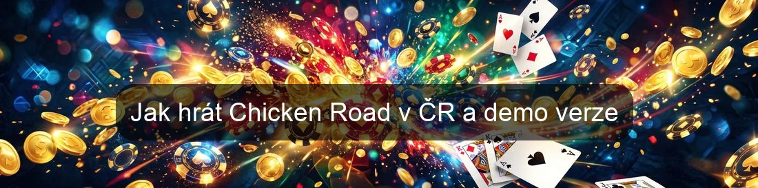 Jak hrát Chicken Road v ČR a demo verze Jak hrát Chicken Road v ČR a demo verze